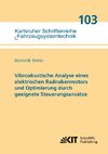 Vibroakustische Analyse eines elektrischen Radnabenmotors und Optimierung durch geeignete Steuerungsansätze