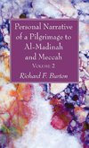 Personal Narrative of a Pilgrimage to Al-Madinah and Meccah, Volume 2