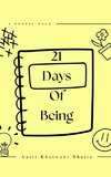 21 Days Of Being