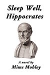 Sleep Well, Hippocrates