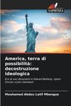 America, terra di possibilità: decostruzione ideologica