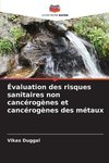 Évaluation des risques sanitaires non cancérogènes et cancérogènes des métaux