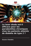 Le laser diode est-il efficace pour les parodontites chroniques chez les patients atteints de diabète de type 2 ?