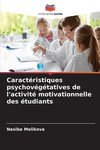 Caractéristiques psychovégétatives de l'activité motivationnelle des étudiants