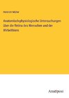 Anatomisch-physiologische Untersuchungen über die Retina des Menschen und der Wirbelthiere