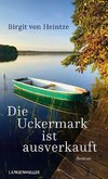 Die Uckermark ist ausverkauft