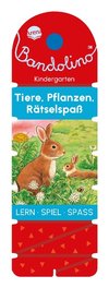 Bandolino. Tiere, Pflanzen, Rätselspaß