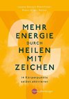 Mehr Energie durch Heilen mit Zeichen