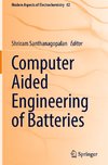 Computer Aided Engineering of Batteries