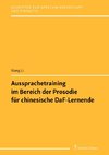 Aussprachetraining im Bereich der Prosodie für chinesische DaF-Lernende