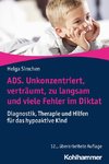 ADS. Unkonzentriert, verträumt, zu langsam und viele Fehler im Diktat