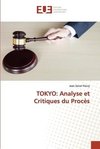 TOKYO: Analyse et Critiques du Procès