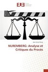 NUREMBERG: Analyse et Critiques du Procès