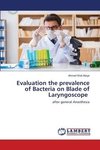 Evaluation the prevalence of Bacteria on Blade of Laryngoscope