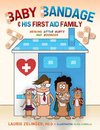 Baby Bandage and His First Aid Family