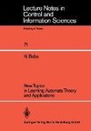 New Topics in Learning Automata Theory and Applications