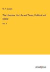 The Liberator: his Life and Times, Political and Social