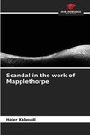 Scandal in the work of Mapplethorpe