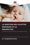 LA QUESTION DES FILLETTES DISPARUES ET LA PERSPECTIVE