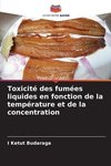 Toxicité des fumées liquides en fonction de la température et de la concentration