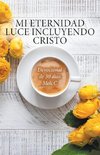 Mi Eternidad Luce Incluyendo Cristo