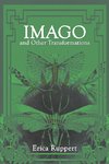 Imago and Other Transformations