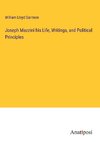 Joseph Mazzini his Life, Writings, and Political Principles