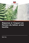 Réponse à l'impact en flexion du béton armé textile