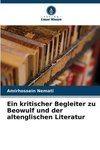 Ein kritischer Begleiter zu Beowulf und der altenglischen Literatur