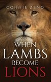 When Lambs Become Lions