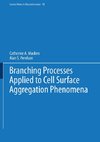 Branching Processes Applied to Cell Surface Aggregation Phenomena