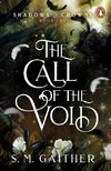 The Call of the Void