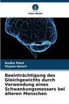 Beeinträchtigung des Gleichgewichts durch Verwendung eines Schwankungsmessers bei älteren Menschen