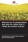 Manuel sur la préparation des sols en coton noir à l'aide de scories d'acier