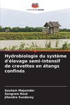 Hydrobiologie du système d'élevage semi-intensif de crevettes en étangs confinés