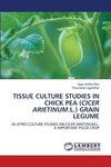 TISSUE CULTURE STUDIES IN CHICK PEA (CICER ARIETINUM.L.) GRAIN LEGUME