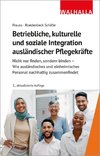 Betriebliche, kulturelle und soziale Integration ausländischer Pflegekräfte