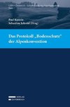 Das Protokoll ¿Bodenschutz¿ der Alpenkonvention