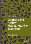 Creativity and Anxiety: Making, Meaning, Experience