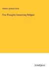 Free Thoughts Concerning Religion