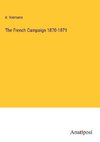 The French Campaign 1870-1871