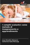 I compiti scolastici come metodo di insegnamento e apprendimento