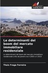 Le determinanti del boom del mercato immobiliare residenziale