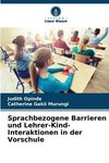 Sprachbezogene Barrieren und Lehrer-Kind-Interaktionen in der Vorschule