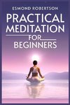 Practical Meditation for Beginners