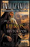 Analizando la Enseñanza del Trabajo en los Libros Históticos