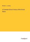 A Grammar-School History of the United States