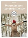 Zeit statt Zeug: Der achtsame Adventskalender