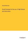 Greek Grammar for the use of High Schools and Universities