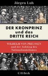 Der Kronprinz und das Dritte Reich